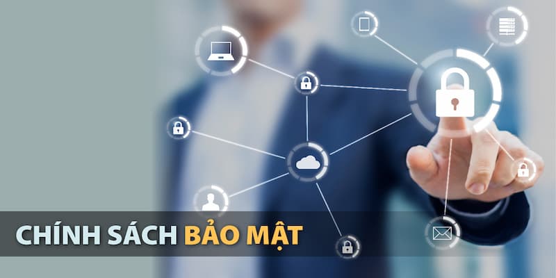 Chính sách bảo mật Chính sách bảo mật làm sao tự bảo vệ thông tin cá nhân?