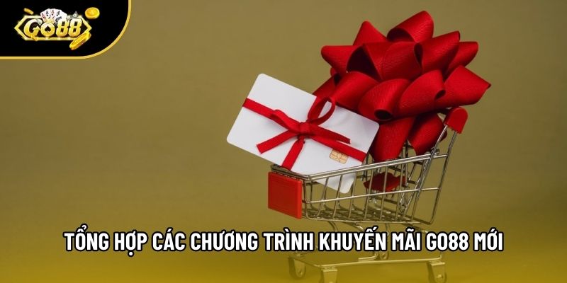 Tổng hợp các chương trình khuyến mãi Go88 mới